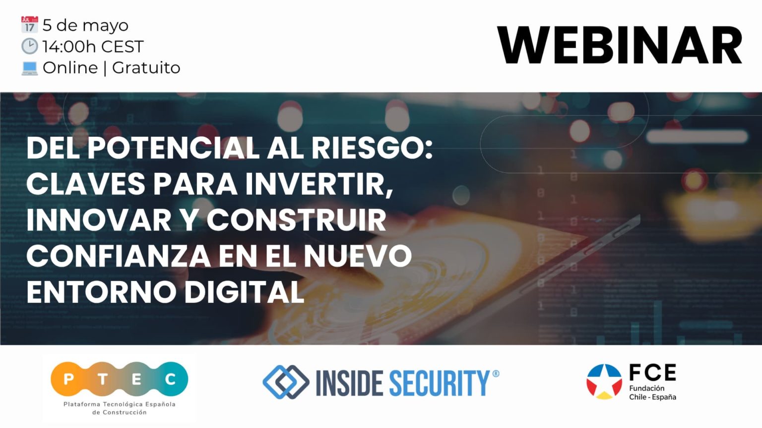 Webinar: “Del potencial al riesgo: claves para invertir, innovar y construir confianza en el nuevo entorno digital”